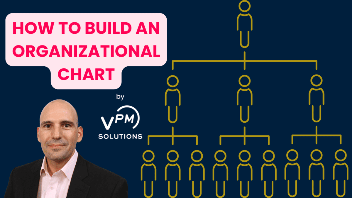 How to Build an Organizational Chart by VPM Solutions