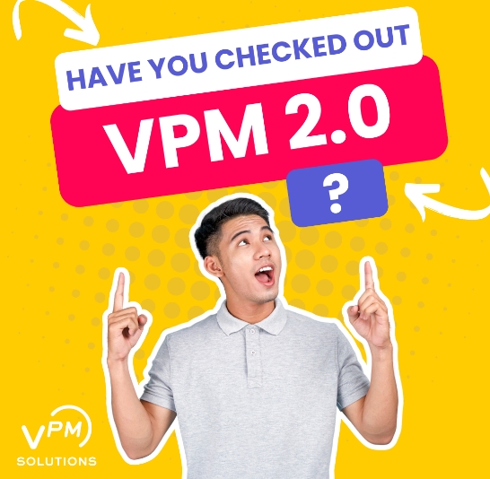 Unveiling the Power of Our New VPM 2.0 Platform