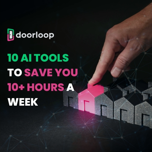 DoorLoop: 10 AI Tools to Save You 10+ Hours a Week