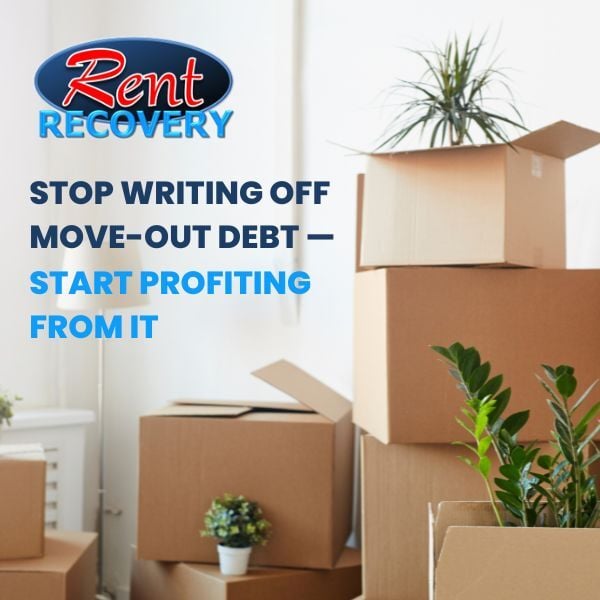 Stop Writing Off Move-Out Debt — Start Profiting From It