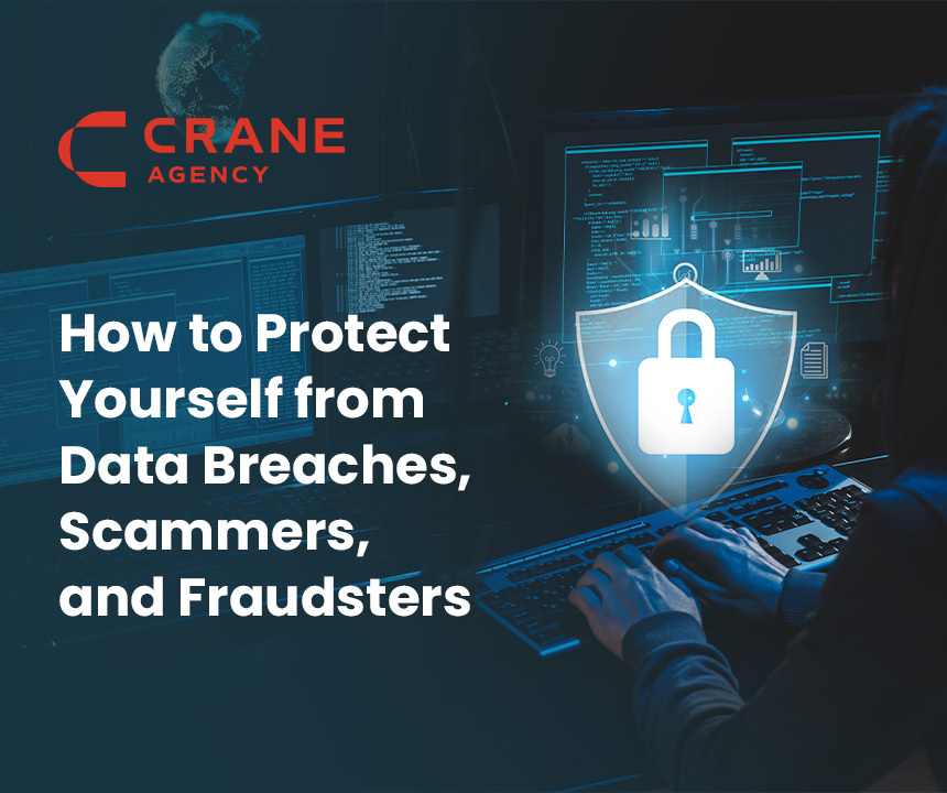 How to Protect Yourself from Data Breaches, Scammers, and Fraudsters