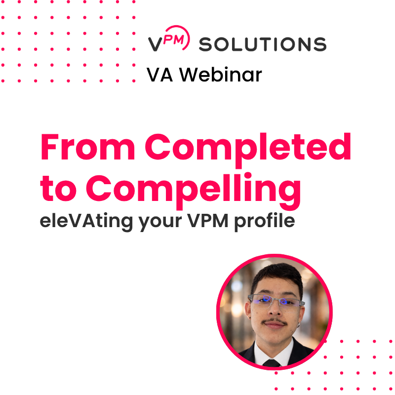 From Completed to Compelling: Elevating Your VA Profile